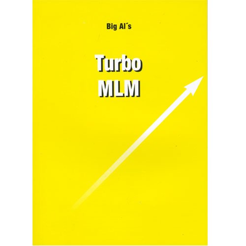 Turbo MLM - Tom "Big Al" Schreiter